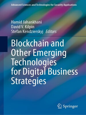 cover image of Blockchain and Other Emerging Technologies for Digital Business Strategies